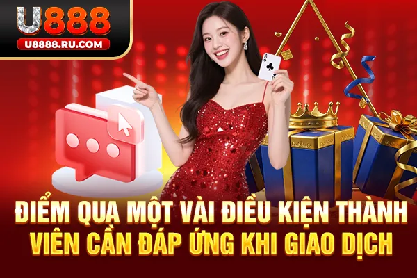 Điểm qua một vài điều kiện thành viên cần đáp ứng khi giao dịch